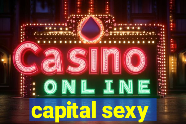 capital sexy